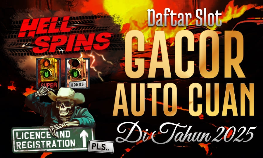 Highway to Hell: Scatter Mudah Menang Daftar Slot Gacor Auto Cuan di Tahun 2025